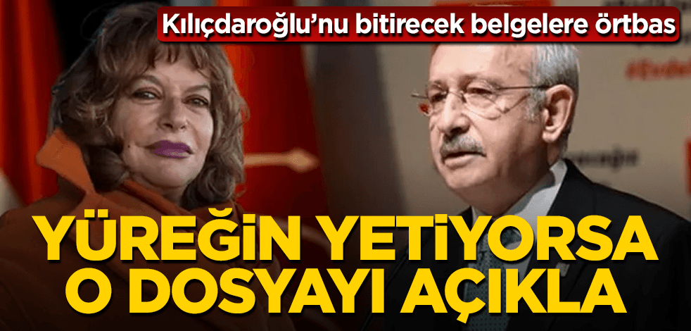 Kılıçdaroğlu'nu bitirecek o dosya neden saklanıyor?