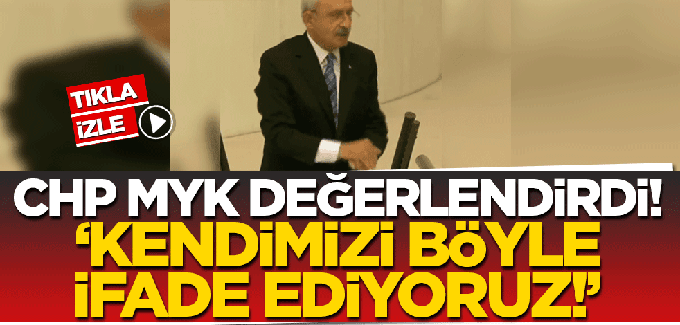 Kılıçdaroğlu'nun ahlaksızlığı MYK'da görüşüldü! CHP'den olay itiraf