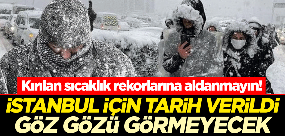 Kırılan sıcaklık rekorlarına aldanmayın! İstanbul için tarih verildi, göz gözü görmeyecek