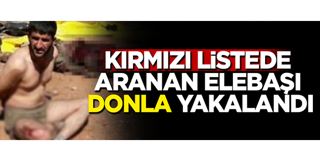 Kırmızı bültenle aranan terörist böyle yakalandı