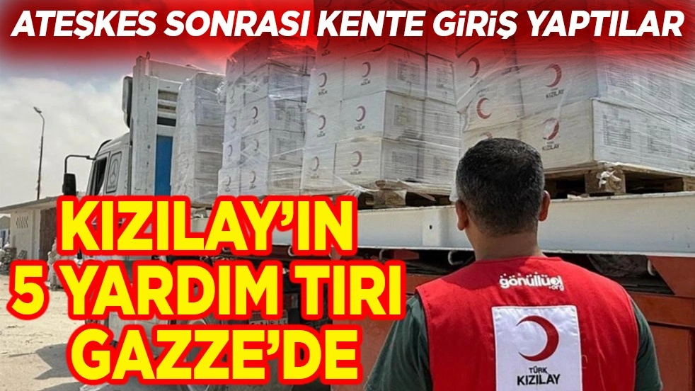 Kızılay'ın 5 yardım tırı Gazze'ye ulaştı