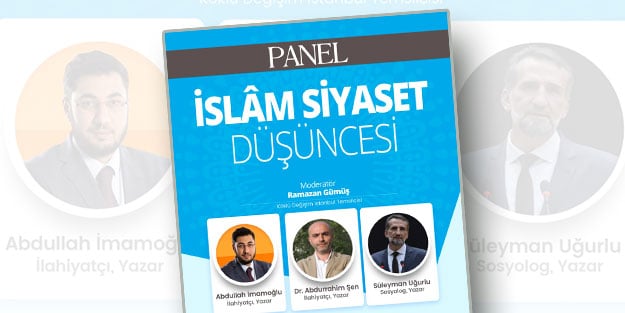 Köklü Değişim'den 'İslam ve Siyaset' paneli