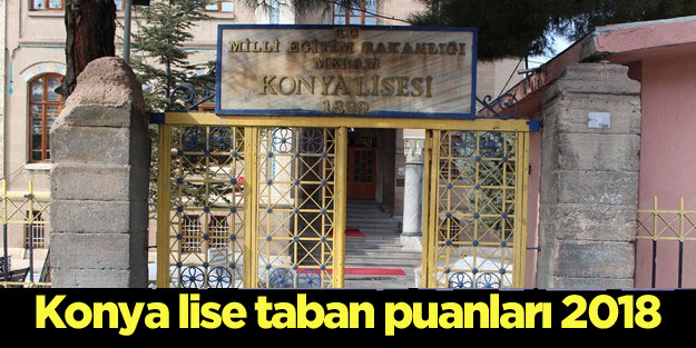 Konya lise taban puanları ve yüzdelik dilimleri açıklandı mı?