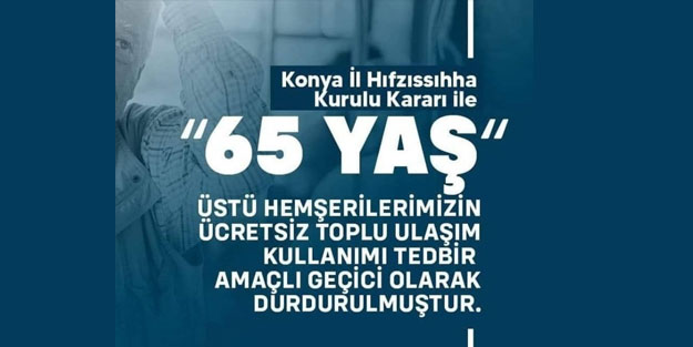 O ilimizde 65 yaş üstü ücretsiz toplu taşıma hizmeti durduruldu