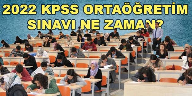 KPSS 2022 ortaöğretim sınavı ne zaman? 2022 lise KPSS sınavı tarihi ne zaman? 2022 ortaöğretim KPSS ne zaman?