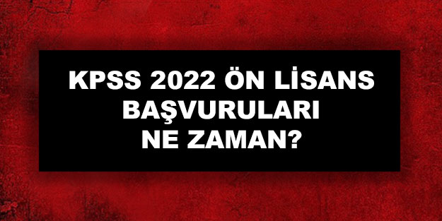 KPSS ön lisans 2022 başvurusu ne zaman yapılacak? KPSS 2022 ön lisans sınav ve başvuru tarihi: