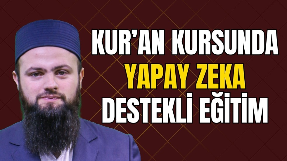 Kuran Kurslarında yapay zeka destekli eğitim