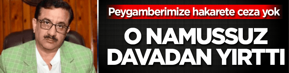 “Kur’an'dan 26 ayet çıkarılsın” diyen alçak, davadan yırttı