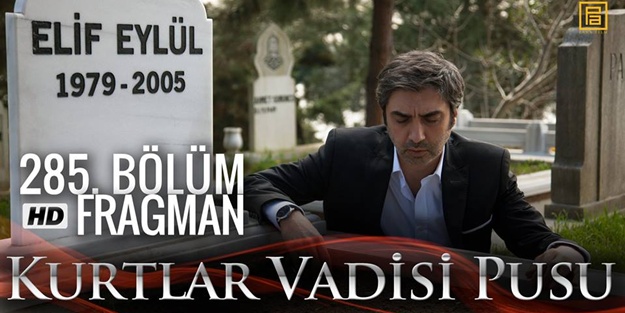 Kurtlar Vadisi Pusu’nun 285.Bölüm fragmanı