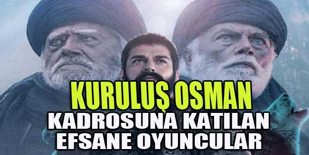 Kuruluş Osman'a yeni sezonda hangi oyuncular katılıyor?