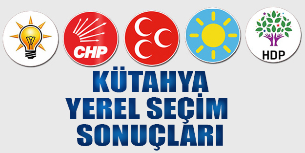 Kütahya yerel seçim sonuçları 2019 | Kütahya ilçeleri yerel seçim sonuçlar