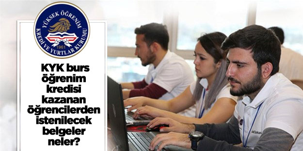  KYK öğrenim kredisi kazanan öğrencilerden istenilecek belgeler neler?