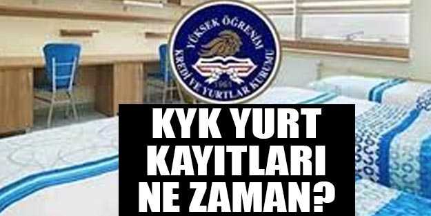 KYK yurt kayıtları ne zaman yapılacak? KYK ilk kayıt ücreti ne zaman ve nasıl yatırılır?
