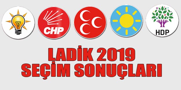 Ladik yerel seçim sonuçları son dakika | Samsun Ladik 2019 seçim Sonuçları