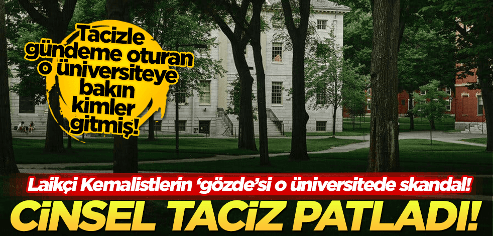 Laikçi Kemalistlerin ‘gözde’si o üniversitede ‘cinsel taciz’ skandalı patladı!