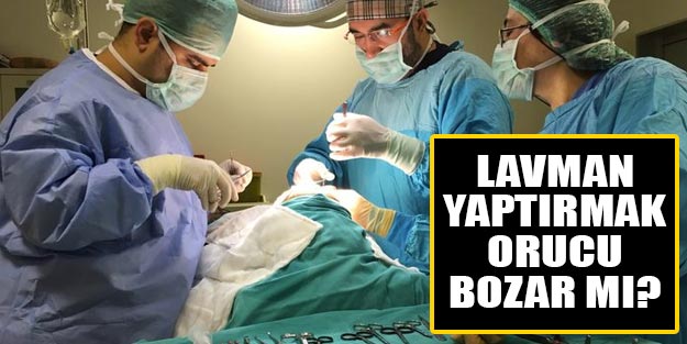 Lavman yapmak orucu bozar mı