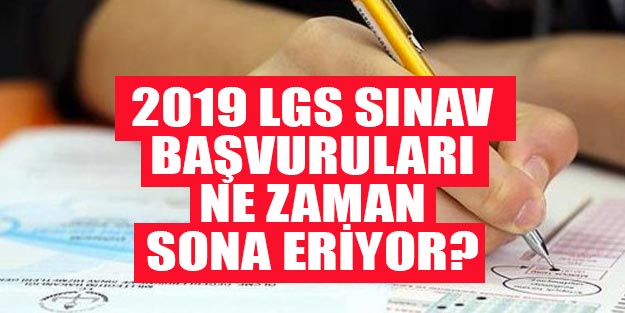 LGS başvurularında son gün ne zaman? MEB 2019 LGS sınavları son dakika