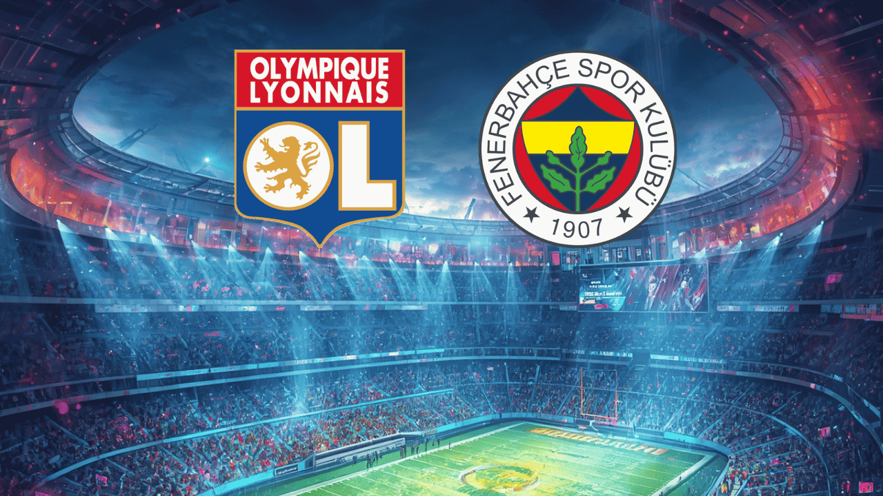 Lyon - Fenerbahçe CANLI ANLATIM