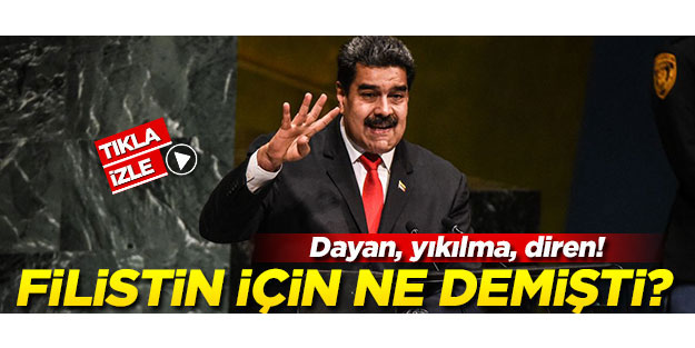Maduro Filistin için ne demişti?