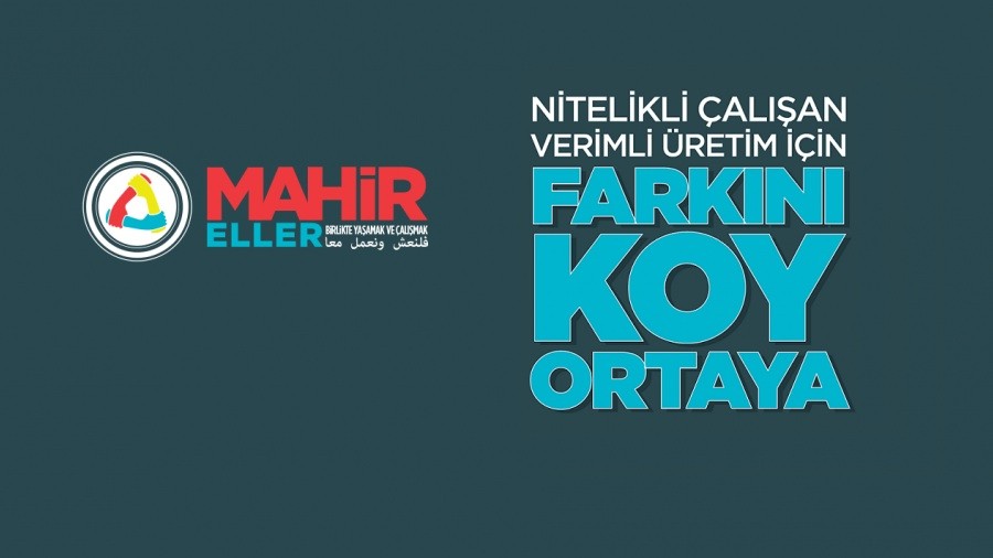 “Mahir Eller Projesi” nitelikli işgücü ile istihdamı artırıyor