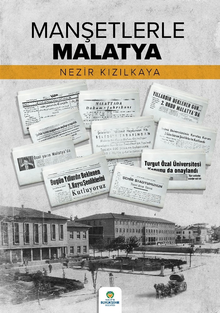 “Manşetlerle Malatya” yayınlandı 