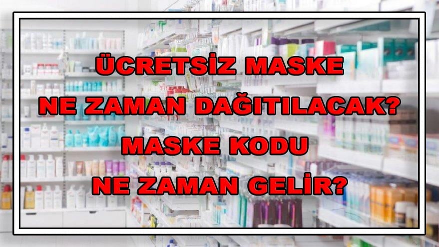 Maske ne zaman dağıtılacak? Maske kodu nasıl alınır?