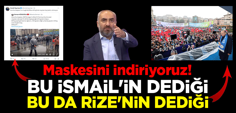 Maskesini indiriyoruz! Bu İsmail'in dediği bu da Rize'nin dediği