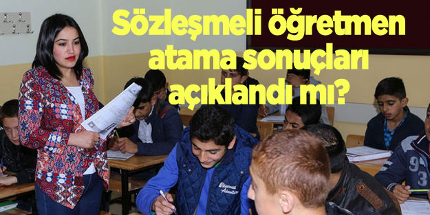 MEB 2018 sözleşmeli öğretmen atama sonuçları açıklandı mı?
