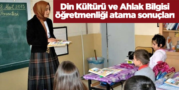 MEB sözleşmeli Din Kültürü ve Ahlak Bilgisi öğretmenliği atama sonuçları