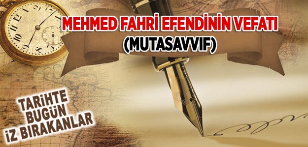Mehmed Fahri Efendi'nin vefatı (Mutasavvıf)