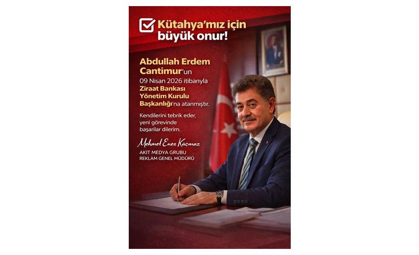 Mehmet Enes Kaçmaz’dan Ziraat Bankası’nın Yeni Başkanı Cantimur’a tebrik mesajı