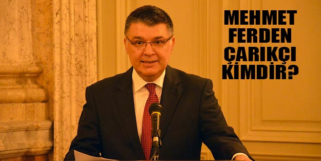 Mehmet Ferden Çarıkçı kimdir nerelidir