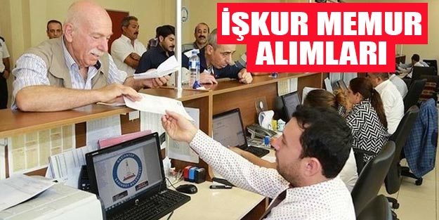 Memur alımları son dakika hangi illerde memur alımı yapılacak? İŞKUR alımı başvuru