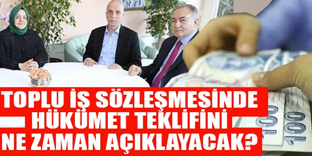 Memurlara zam teklifi ne zaman belli olacak? Toplu iş sözleşmesi son dakika son durum