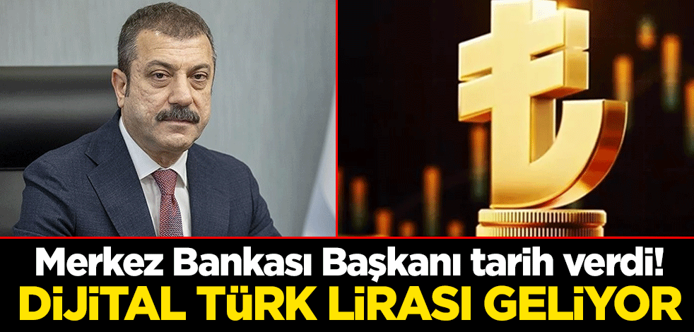 Merkez Bankası Başkanı Şahap Kavcıoğlu tarih verdi Dijital Türk lirası geliyor