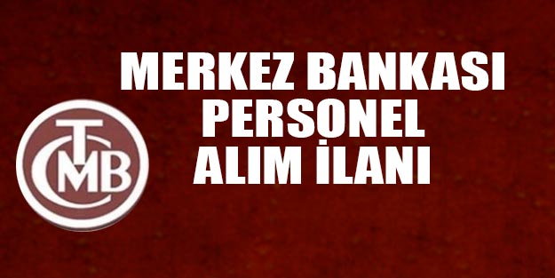 Merkez Bankası personel alımları ne zaman?