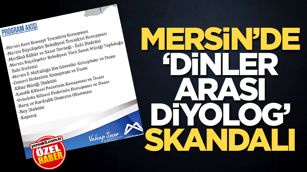 Mersin’de ‘dinler arası diyalog’ skandalı