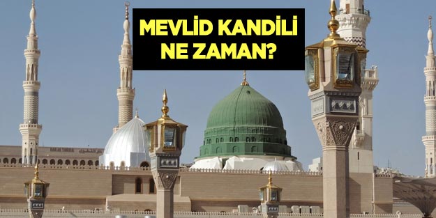 Mevlid Kandili ne zaman hangi gün?