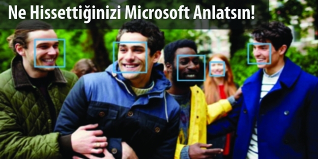 Microsoft duygularınızı tespit edecek!