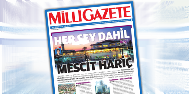 'Her şey dahil, Mescid hariç!'