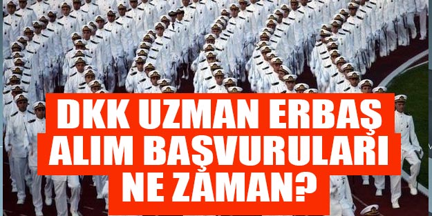 Milli Savunma Bakanlığı (MSB) uzman erbaş alım başvuru DKK alımları 2019