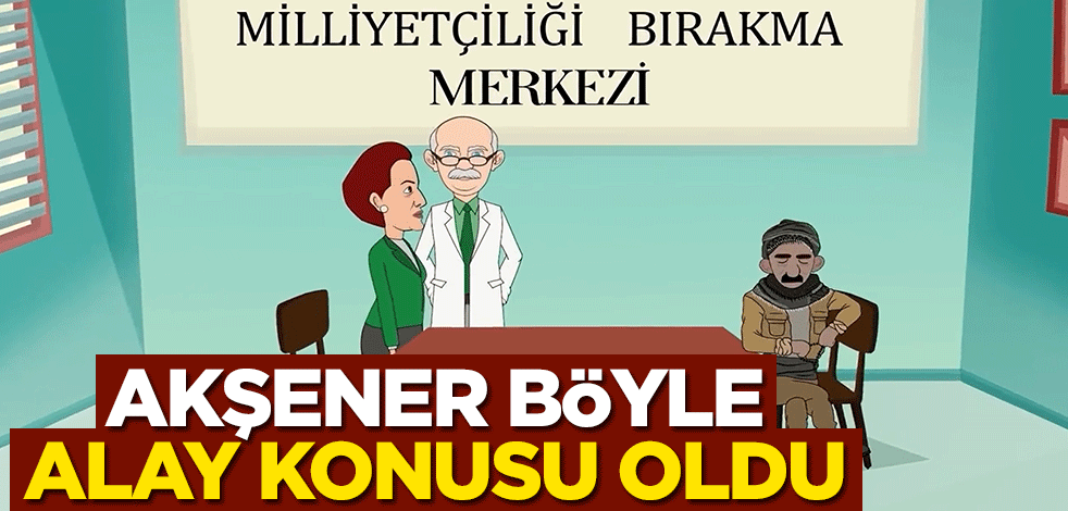 ‘Milliyetçiliği Bırakma Merkezi’ Meral Akşener böyle alay konusu oldu