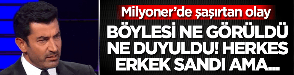 Milyoner'de şaşırtan olay! Herkes erkek sandı ama...