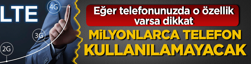 Milyonlarca telefon kullanılamaz hale geliyor! Eğer telefonunuzda o özellik varsa dikkat