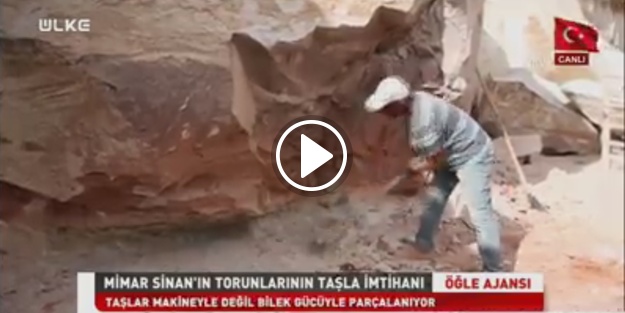 Mimar Sinan'ın torunlarının taşla imtihanı