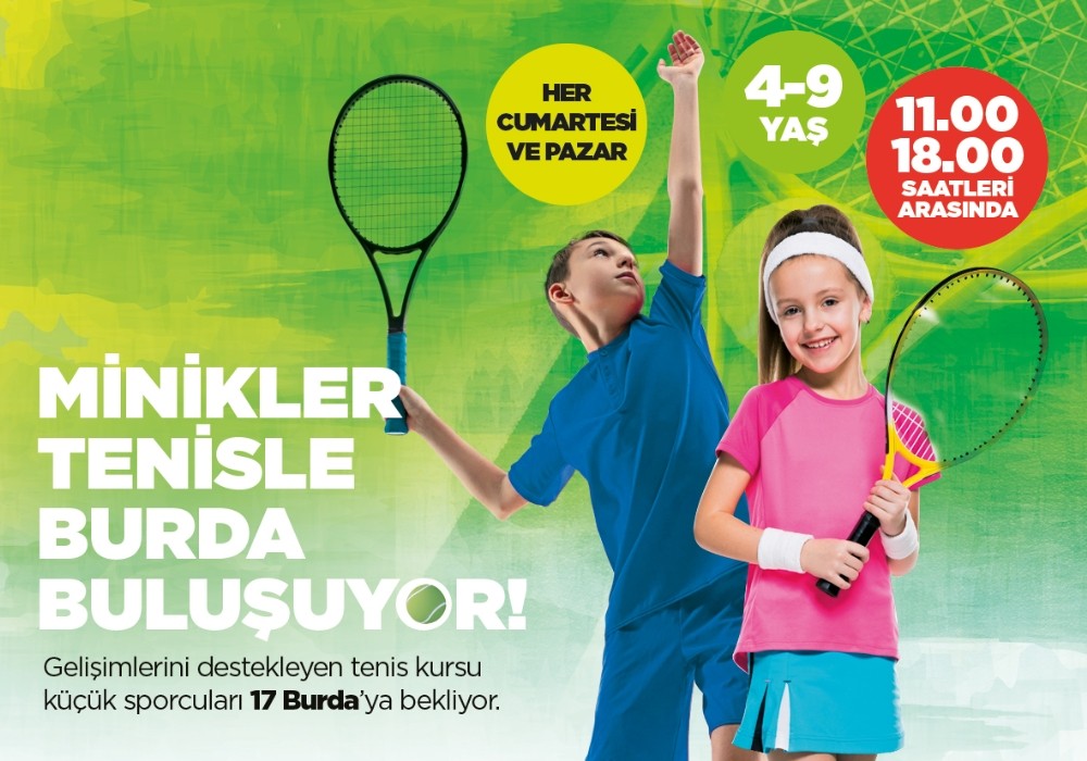 Minikler tenisle 17 Burda’da buluşuyor 
