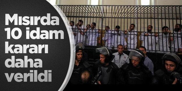 Mısırda 10 idam kararı daha