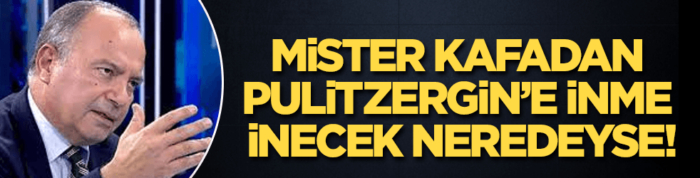 Mister Kafadan Pulitzergin’e inme inecek neredeyse!