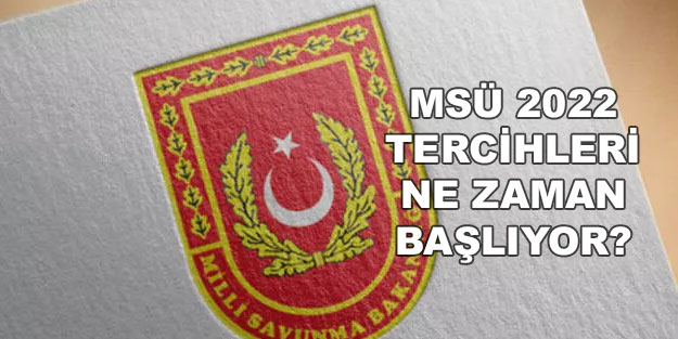 MSÜ 2022 tercih ne zaman başlayacak? ÖSYM 2022 MSÜ tercih kılavuzu!