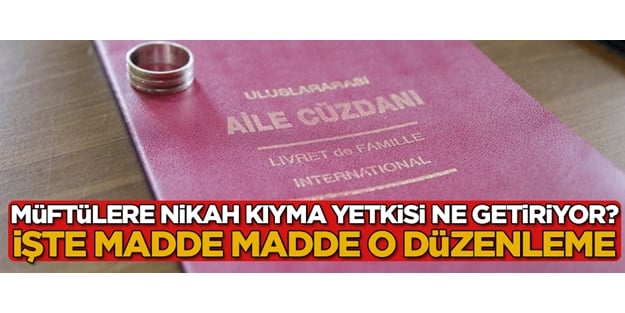 Müftülere resmi nikah kıyma yetkisi ne getiriyor?
